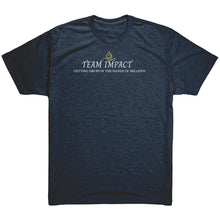 Load image into Gallery viewer, Team Impact| Unisex Triblend Shirt | Ask Me WHY You Need These Drops
