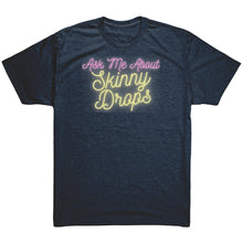 Load image into Gallery viewer, Partner.Co | Ask Me About Skinny Drops Yellow Neon Logo |  Unisex Triblend Shirt
