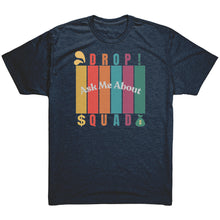 Load image into Gallery viewer, Partner.Co | Ask Me About Drop Squad  Multi Logo| Unisex Triblend Shirt
