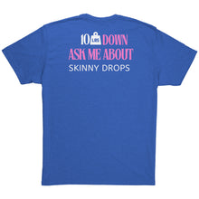 Load image into Gallery viewer, Partner.Co | Downsizing 10lbs Down Ask Me How Pink |  Unisex Triblend  Shirt
