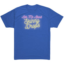Load image into Gallery viewer, Partner.Co | Ask Me About Skinny Drops Yellow Neon Logo |  Unisex Triblend Shirt

