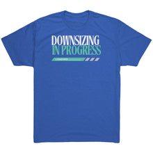 Load image into Gallery viewer, Partner.Co | Downsizing 80lbs Down Ask Me How Green |  Unisex Triblend  Shirt
