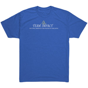 Team Impact| Unisex Triblend Shirt | Ask Me WHY You Need These Drops