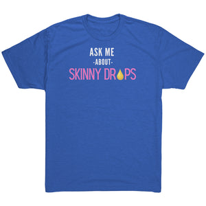 Partner.Co | Ask Me About Skinny Drops Stack Logo Pink | Unisex Triblend Shirt