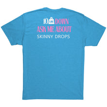 Load image into Gallery viewer, Partner.Co | Downsizing 10lbs Down Ask Me How Pink |  Unisex Triblend  Shirt
