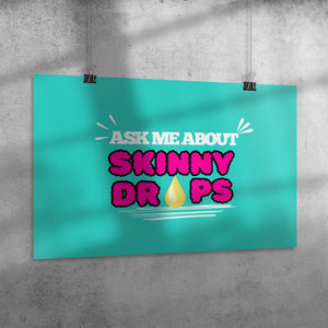 Partner.Co | Ask Me About Skinny Drops Puff Logo| Poster