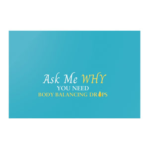 Team Impact| Ask Me WHY You need Body Balancing Drops | Poster Tahiti Blue