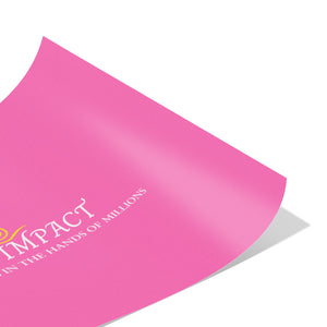 Team Impact| Getting Drops In The Hands Of Millions | Poster Pink