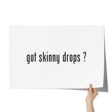 Load image into Gallery viewer, Partner.Co | Got Skinny Drops White/Black | Event Poster

