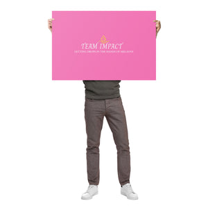 Team Impact| Getting Drops In The Hands Of Millions | Poster Pink