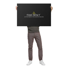Load image into Gallery viewer, Team Impact| Getting Drops In The Hands Of Millions | Poster Black
