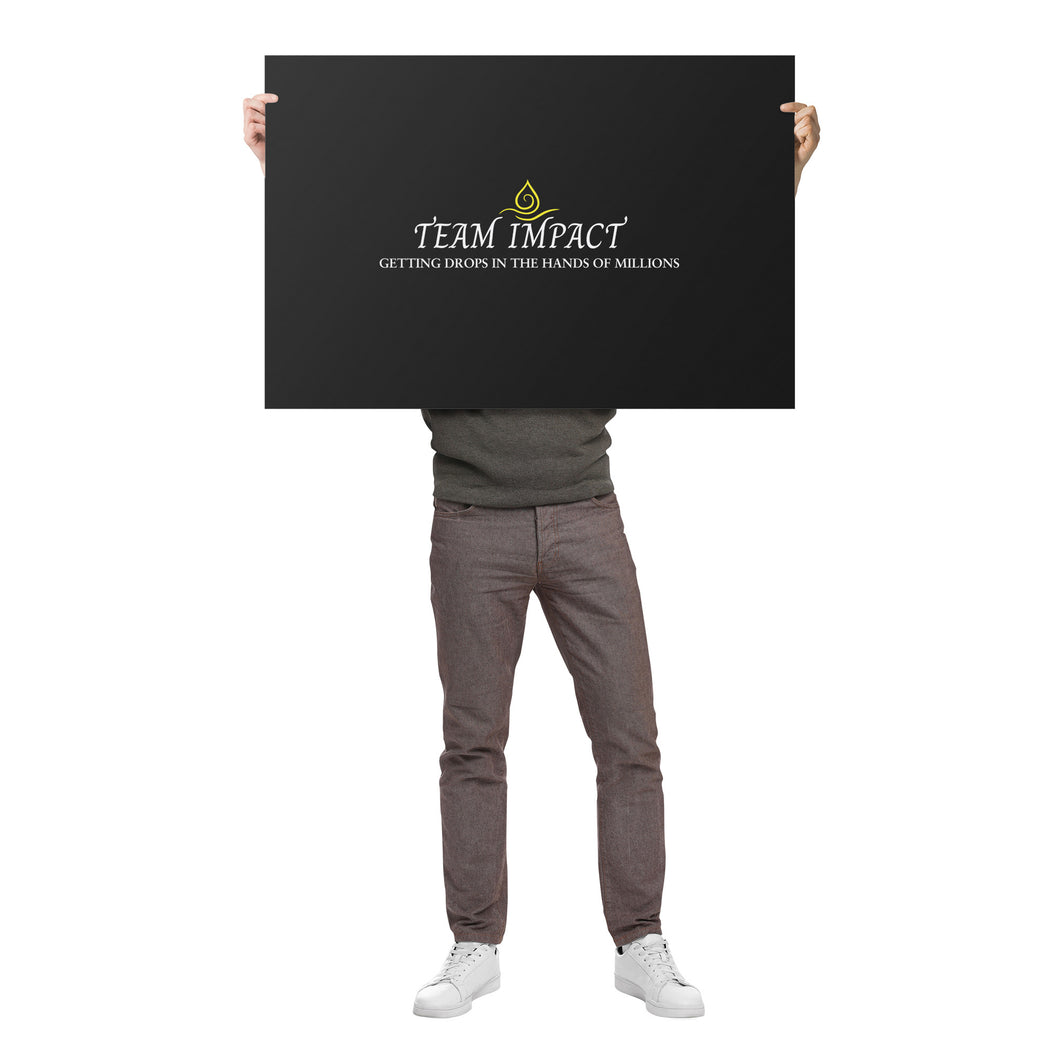 Team Impact| Getting Drops In The Hands Of Millions | Poster Black