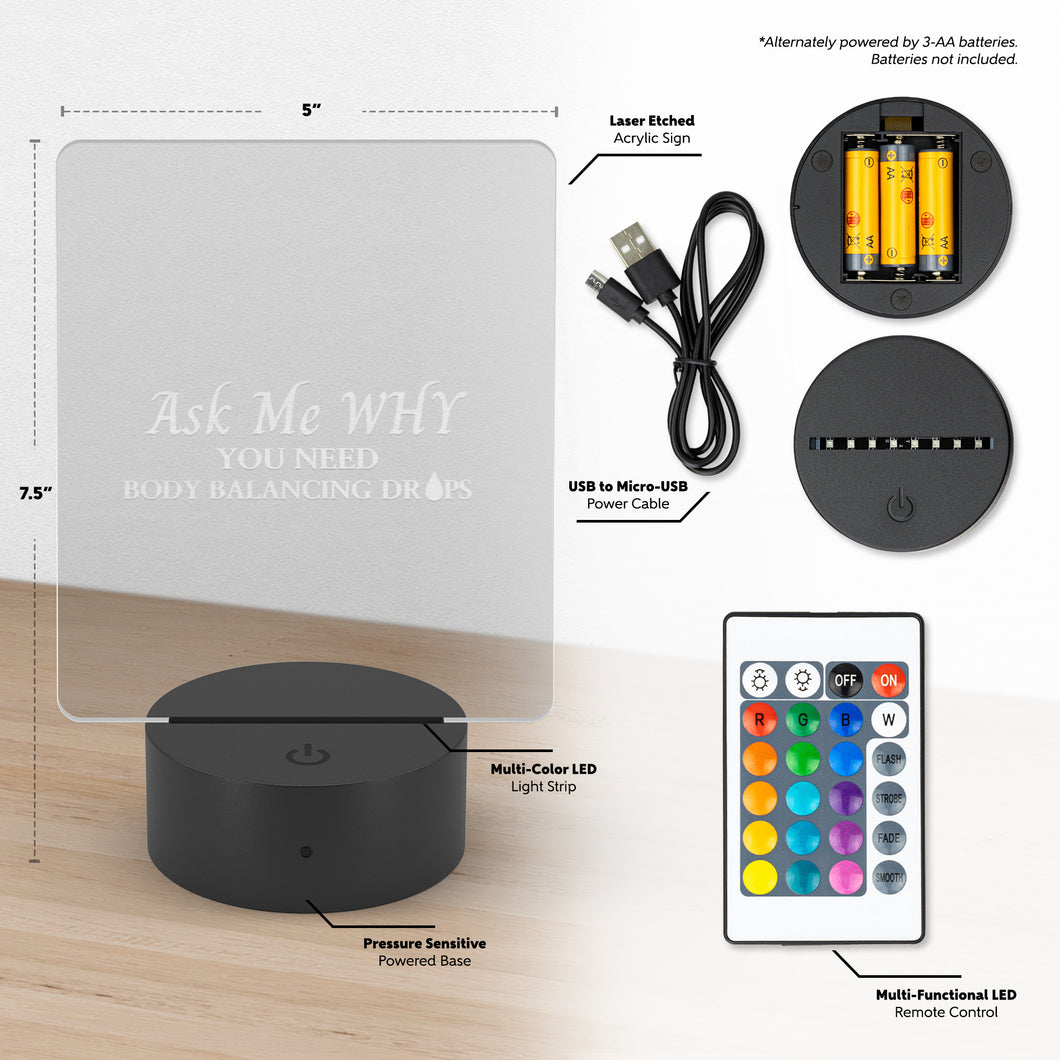 Team Impact| Ask Me WHY You Need Body Balancing Drops| Acrylic LED Sign