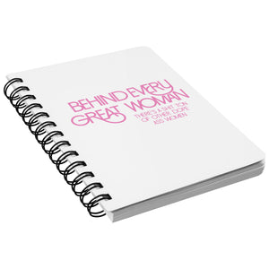 Empower | Behind Every Great Woman | White Spiralbound Notebook