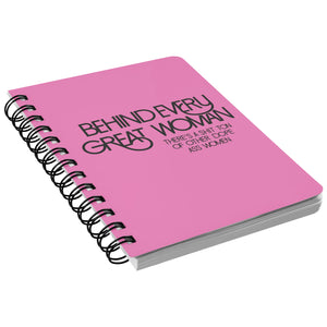 Empower | Behind Every Great Woman | Pink Spiralbound Notebook