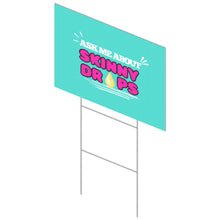 Load image into Gallery viewer, Partner.Co | Ask Me About Skinny Drops Puff Logo| Sign (Single Sided)
