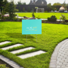 Load image into Gallery viewer, Yard Sign (Single Sided)
