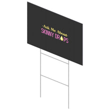 Load image into Gallery viewer, Partner.Co | Ask Me About Skinny Drops Stacked Yellow Pink Black Logo | Event Sign
