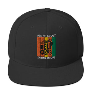 Partner.Co | Ask Me About Skinny Drops Asking For Help Is Ok Logo| Snapback Hat