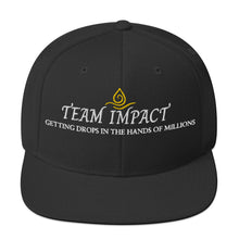 Load image into Gallery viewer, Team Impact| Getting These Drops In The Hands Of Millions|  Snapback Hat
