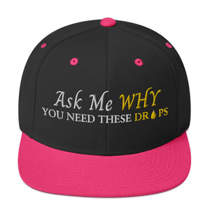 Team Impact| Ask Me WHY You Need These Drops |  Snapback Hat