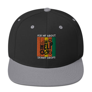 Partner.Co | Ask Me About Skinny Drops Asking For Help Is Ok Logo| Snapback Hat