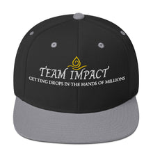 Load image into Gallery viewer, Team Impact| Getting These Drops In The Hands Of Millions|  Snapback Hat
