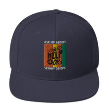 Load image into Gallery viewer, Partner.Co | Ask Me About Skinny Drops Asking For Help Is Ok Logo| Snapback Hat
