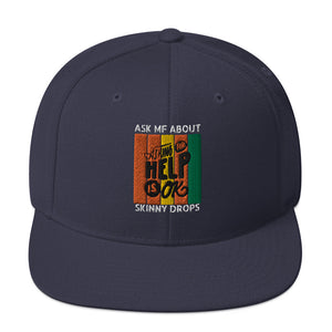 Partner.Co | Ask Me About Skinny Drops Asking For Help Is Ok Logo| Snapback Hat