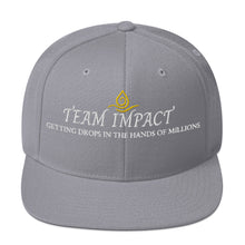 Load image into Gallery viewer, Team Impact| Getting These Drops In The Hands Of Millions|  Snapback Hat
