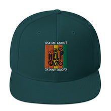 Load image into Gallery viewer, Partner.Co | Ask Me About Skinny Drops Asking For Help Is Ok Logo| Snapback Hat
