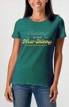Load image into Gallery viewer, PARTNER.CO | FUN FITNESS Collection BLING Healthy Is the New Skinny Retro Women&#39;s Tee

