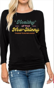 Partner.Co | BLING Healthy is the new Skinny Retro Women's Dolman Top 3/4 Sleeve