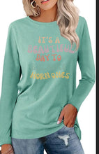 Load image into Gallery viewer, Partner.Co | BUSINESS CASUAL BLING Collection It&#39;s A Beautiful Day To Balance Hormones Long Sleeve
