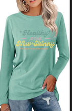 Load image into Gallery viewer, Partner.Co | BUSINESS CASUAL BLING Collection Healthy is the New Skinny Retro Long Sleeve
