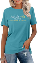 Load image into Gallery viewer, Team Impact | Ask Me WHY You  Need Body Balancing Drops | BLING Women&#39;s Short Sleeve Shirt
