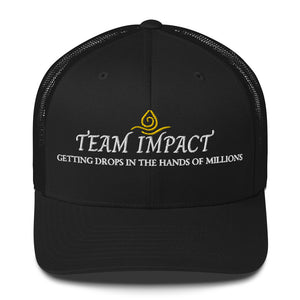 Team Impact| Getting These Drops In The Hands Of Millions | Trucker Cap