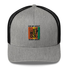 Load image into Gallery viewer, Partner.Co | Ask Me About Skinny Drops Asking For Help Is Ok Logo| Trucker Cap
