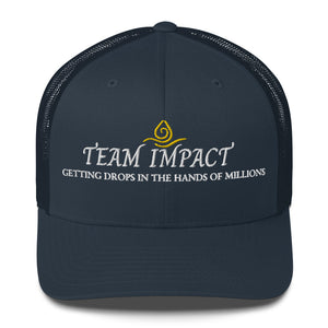 Team Impact| Getting These Drops In The Hands Of Millions | Trucker Cap