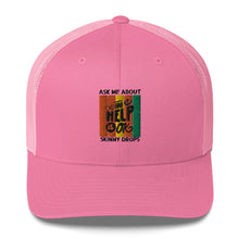Load image into Gallery viewer, Partner.Co | Ask Me About Skinny Drops Asking For Help Is Ok Logo| Trucker Cap
