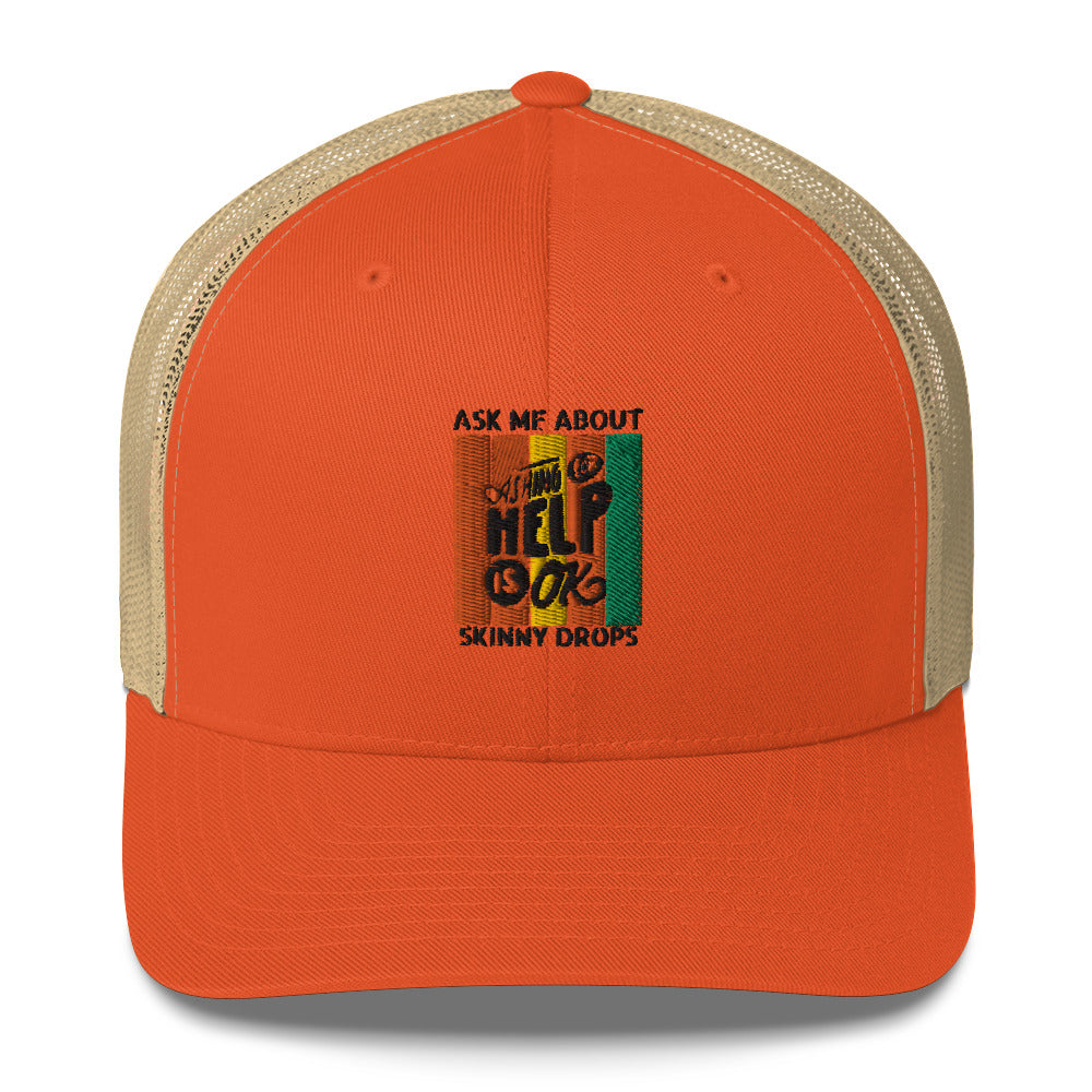 Partner.Co | Ask Me About Skinny Drops Asking For Help Is Ok Logo| Trucker Cap