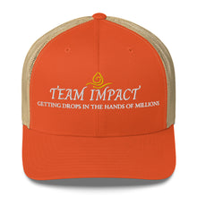 Load image into Gallery viewer, Team Impact| Getting These Drops In The Hands Of Millions | Trucker Cap
